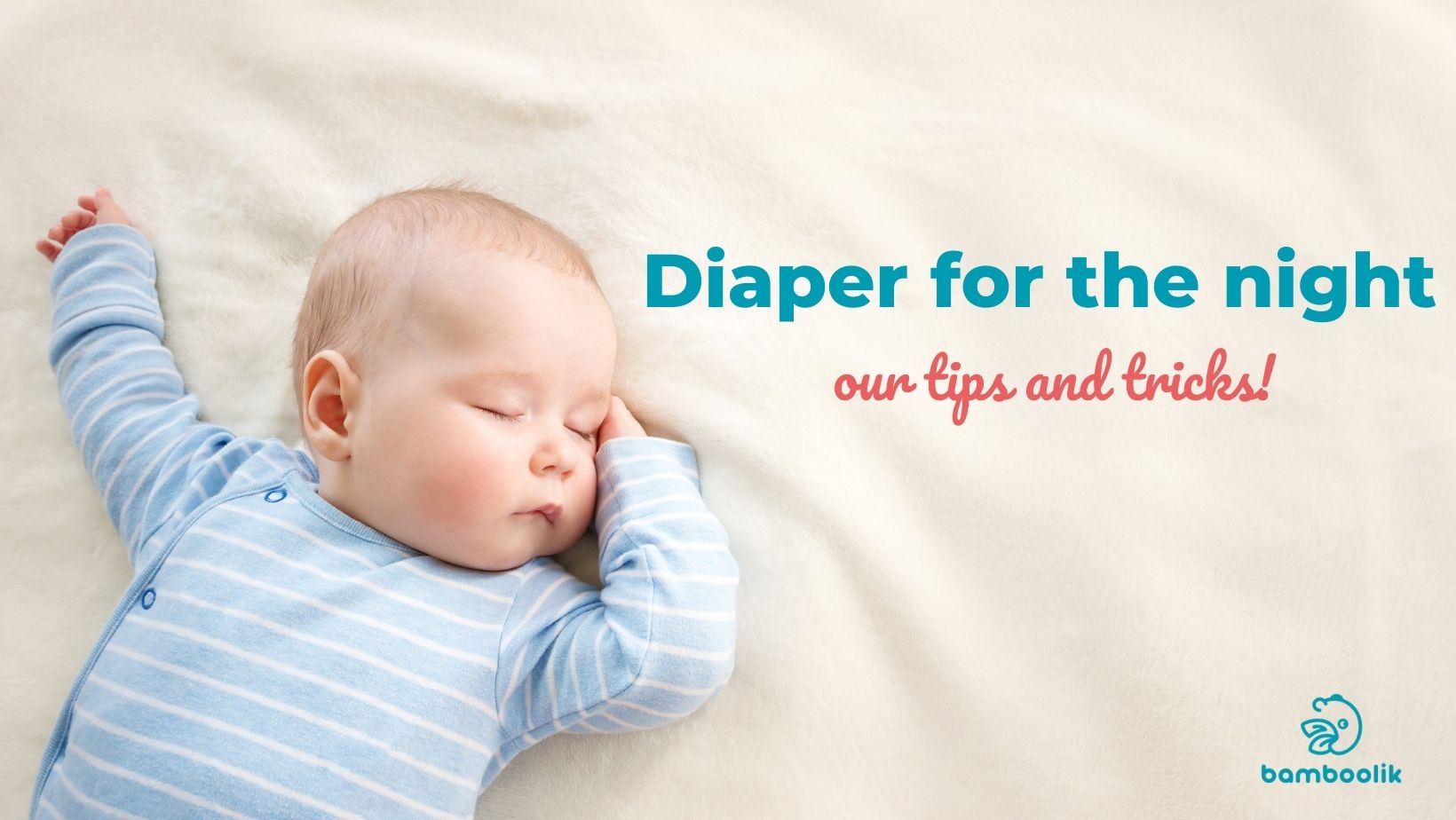 Diaper for the Night – Our Tips and Tricks